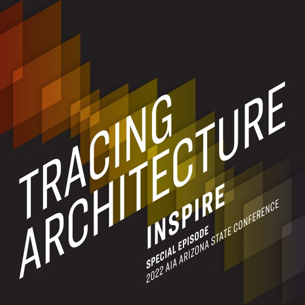 Inspire: 2022 AIA AZ State Conference Special